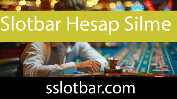 Slotbar Hesap Silme