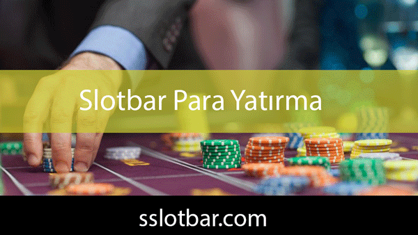 Slotbar Para Yatırma Nasıl Yapılır?